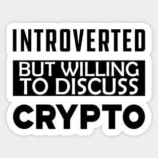 Crypto Trader - Introverted but willing to discuss crypto Sticker